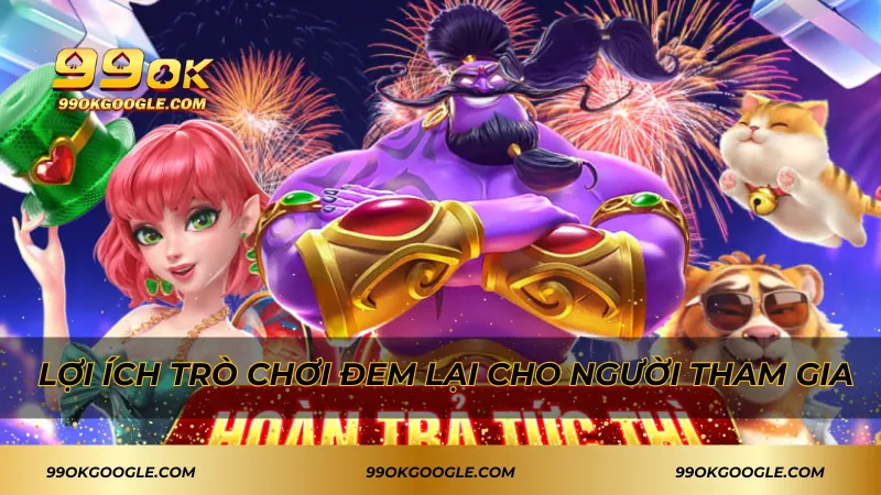 Lợi ích trò chơi đem lại cho người tham gia