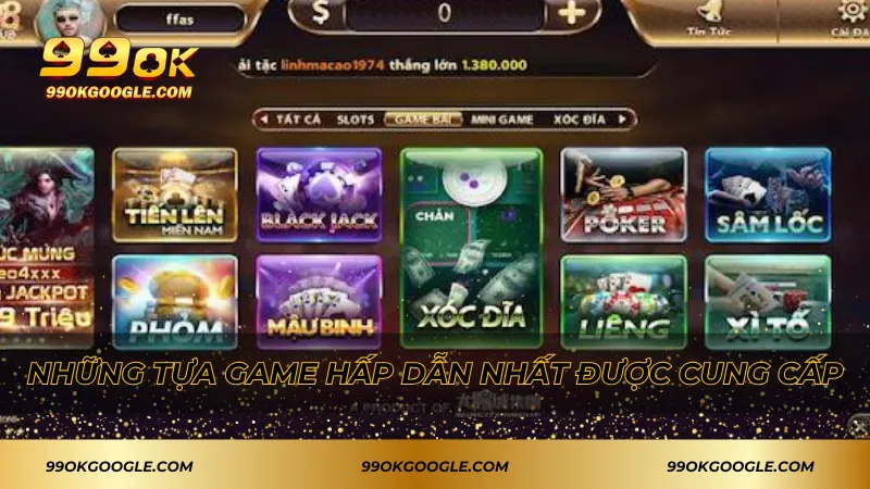 Những tựa game hấp dẫn nhất được cung cấp