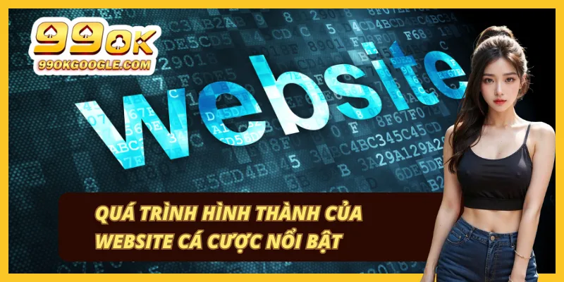 99OK 36 Chặng đường phát triển của thương hiệu trong ngành cá cược